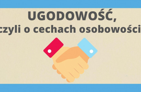 Z cyklu #popsychologicznemu: cechy osobowości - ugodowość