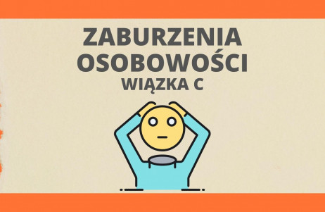 Z cyklu #popsychologicznemu: zaburzenia osobowości - wiązka C