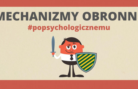 Z cyklu #popsychologicznemu: mechanizmy obronne