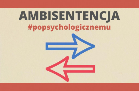 Słowniczek #popsychologicznemu: ambisentencja