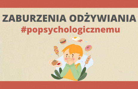 Z cyklu #popsychologicznemu: zaburzenia odżywiania